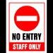 Sign no entry staff only